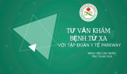 Hội chẩn khám, chữa bệnh từ xa với Tập đoàn Y tế Parkway (Singapore)